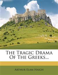 The Tragic Drama Of The Greeks...