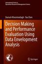 Decision Making and Performance Evaluation Using Data Envelopment Analysis