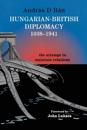 Hungarian-British Diplomacy 1938-1941