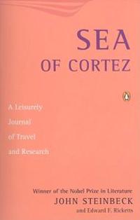 Sea of Cortez: A Leisurely Journal of Travel and Research