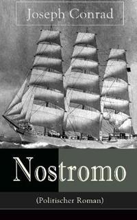 Nostromo (Politischer Roman) - Vollstandige Deutsche Ausgabe