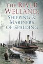 The River Welland, Shipping and Mariners of Spalding
