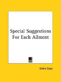 Special Suggestions for Each Ailment