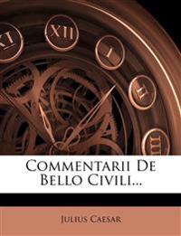 Commentarii de Bello Civili...