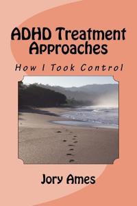 ADHD Treatment Approaches: How I Took Control