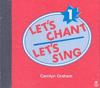 Let's Chant, Let's Sing: 1: Compact Disc