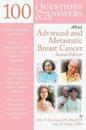 100 Questions  &  Answers About Advanced  &  Metastatic Breast Cancer