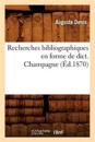 Recherches Bibliographiques En Forme de Dict. Champagne (?d.1870)
