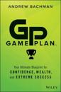 Game Plan: Your Ultimate Blueprint for Confidence, Wealth, and Extreme Succ