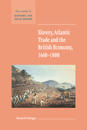 Slavery, Atlantic Trade and the British Economy, 1660–1800