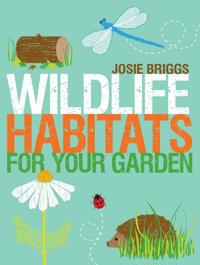 Wildlife Habitats for Your Garden