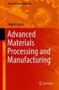 Advanced Materials Processing and Manufacturing