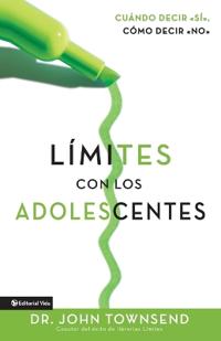 Limites Con Los Adolecentes/ Boundaries With Teens