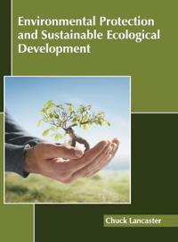 Environmental Protection and Sustainable Ecological Development