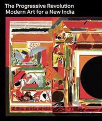 The Progressive Revolution: Modern Art for a New India