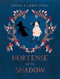 Hortense And The Shadow Natalia O Hara Nidottu 9780241330197 Adlibris Kirjakauppa