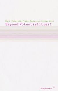 Beyond Potentialities?: Politics Between the Possible and the Impossible