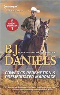 Cowboy's Redemption & Premeditated Marriage: Cowboy's Redemption\Premeditated Marriage