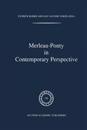 Merleau-Ponty In Contemporary Perspectives