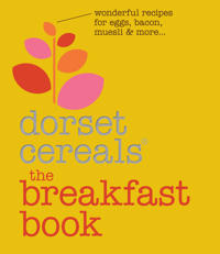 Dorset Cereals the Breakfast Book