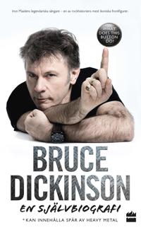 Bruce Dickinson : en självbiografi - what does this button do?