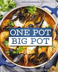 One Pot Big Pot Family Meals