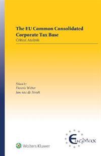 The Eu Common Consolidated Corporate Tax Base: Critical Analysis