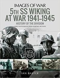 5th SS Division Wiking at War 1941?1945