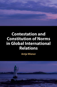 Constitution and Contestation in Global Governance