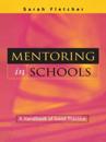 MENTORING IN SCHOOLS: A HANDBOOK OF GOOD PRACTICE