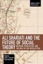 Ali Shariati And The Future Of Social Theory