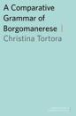 A Comparative Grammar of Borgomanerese