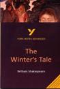 Winter's Tale: York Notes Advanced everything you need to catch up, study and prepare for and 2023 and 2024 exams and assessments