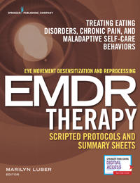 Eye Movement Desensitization and Reprocessing Emdr Scripted Protocols and Summary Sheets