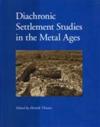Diachronic Settlement Studies in the Metal Ages