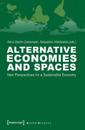Alternative Economies and Spaces