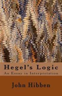 Hegel's Logic: An Essay in Interpretation