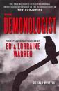 The Demonologist: The Extraordinary Career of Ed and Lorraine Warren