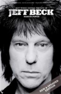 Hot Wired Guitar: The Life of Jeff Beck