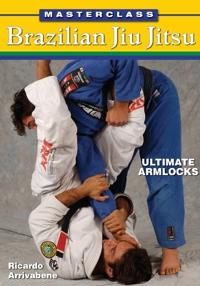 Masterclass Brazilian Jiu Jitsu: Ultimate Armlocks