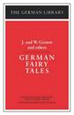 German Fairy Tales: J. and W. Grimm and others