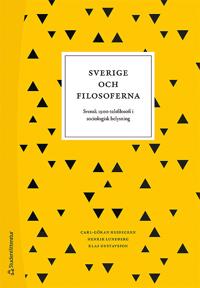 Sverige och filosoferna - Svensk 1900-talsfilosofi i sociologisk belysning