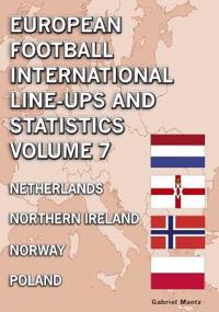 European Football International Line-ups & Statistics - Volume 7