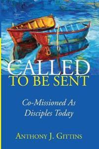 Called to Be Sent