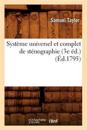 Syst?me Universel Et Complet de St?nographie (3e ?d.) (?d.1795)