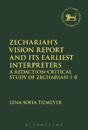 Zechariah’s Vision Report and Its Earliest Interpreters