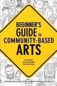 Beginner's Guide to Community-Based Arts