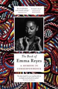 Book of emma reyes - a memoir in correspondence