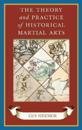The Theory and Practice of Historical Martial Arts