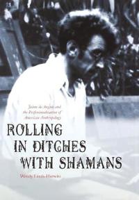 Rolling in Ditches with Shamans